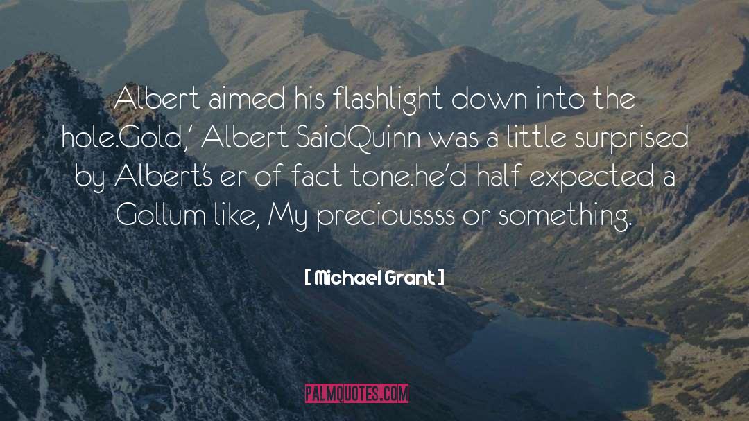 Flashlight quotes by Michael Grant