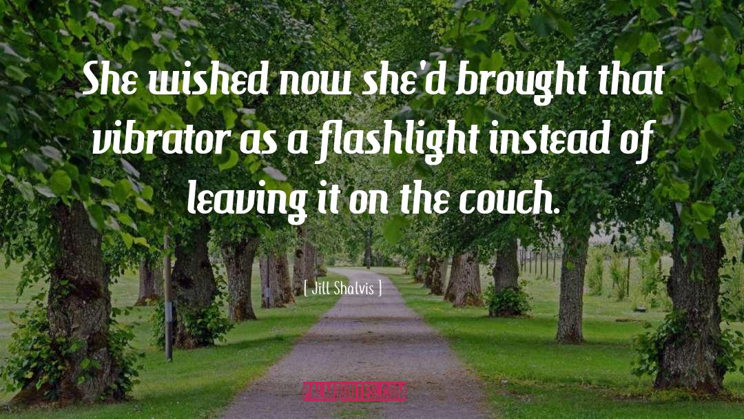 Flashlight quotes by Jill Shalvis
