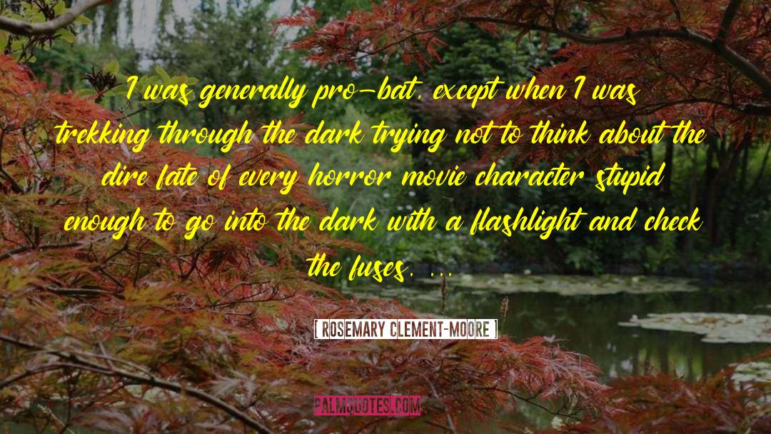 Flashlights quotes by Rosemary Clement-Moore