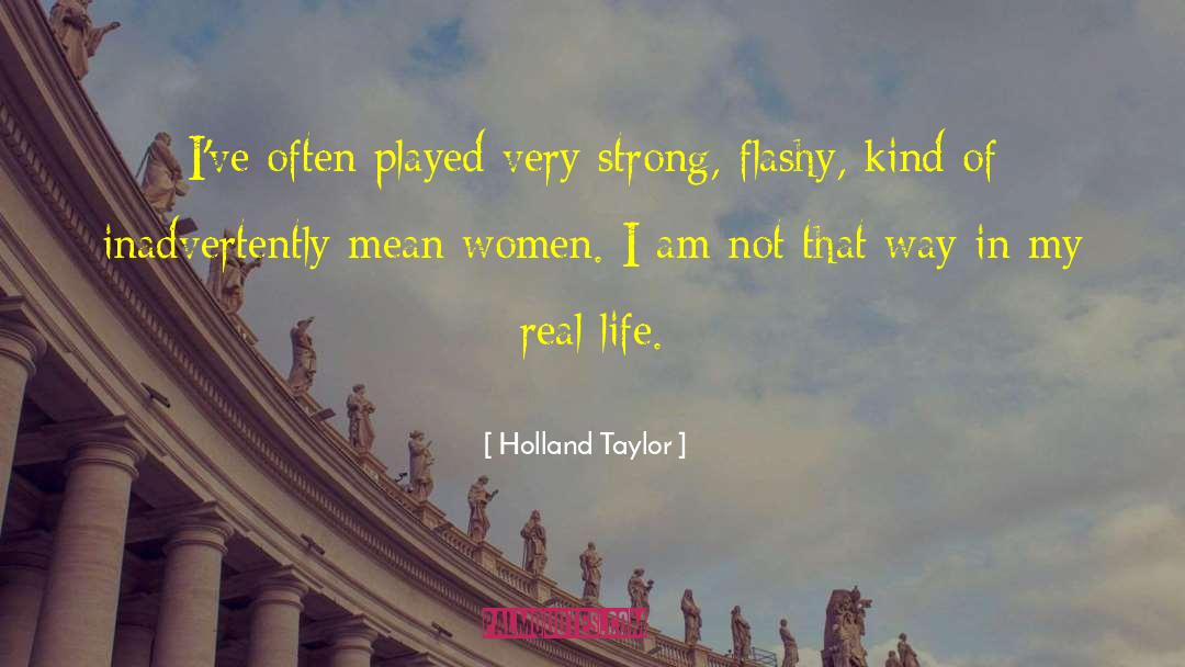 Flashy quotes by Holland Taylor