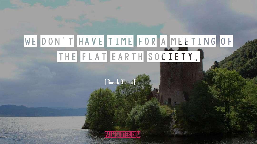 Flat Earth quotes by Barack Obama