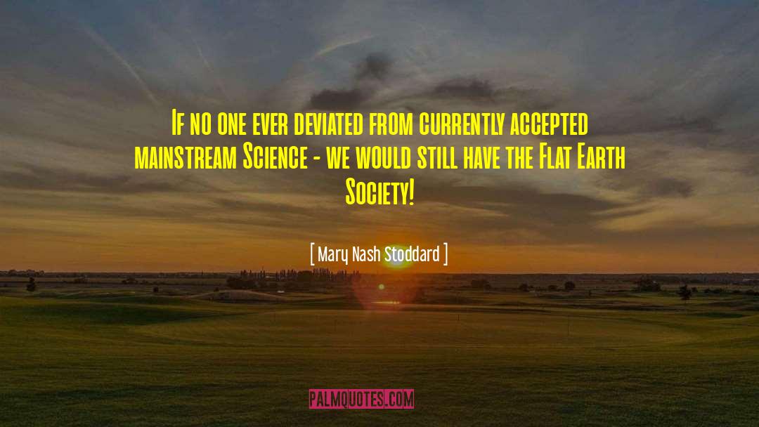 Flat Earth quotes by Mary Nash Stoddard