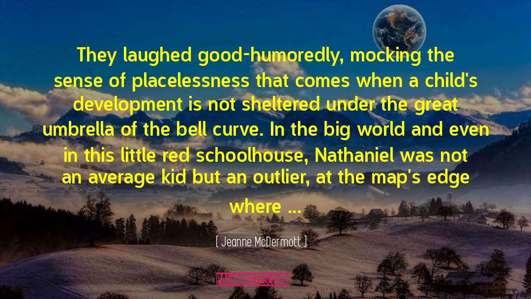 Flat Earth quotes by Jeanne McDermott