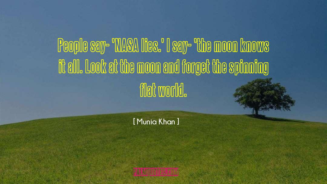 Flat Earth quotes by Munia Khan