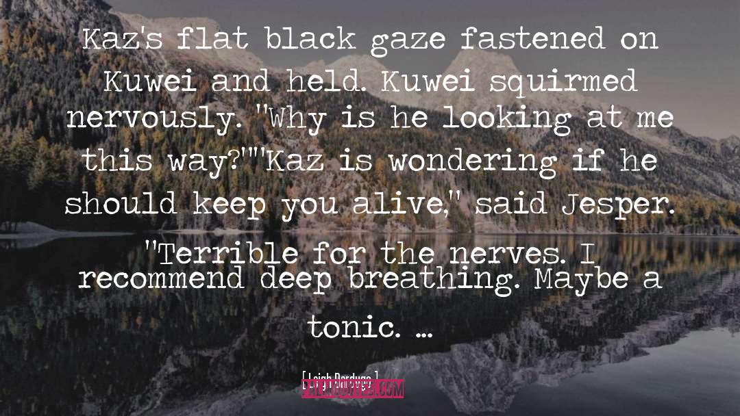 Flat Footed Boobies quotes by Leigh Bardugo