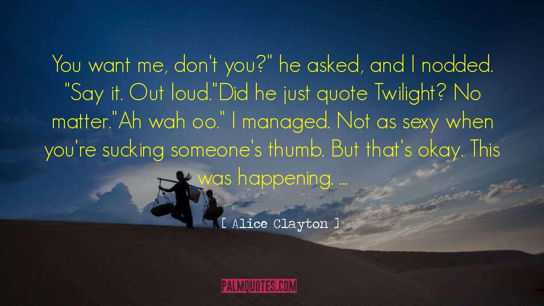 Flat Out Sexy quotes by Alice Clayton