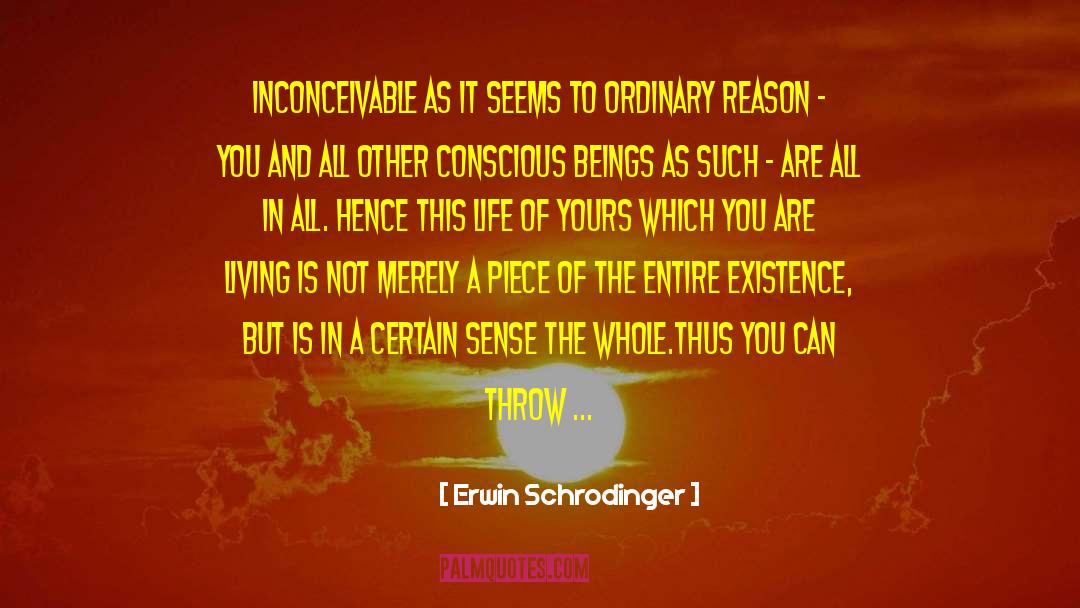 Flat Out Sexy quotes by Erwin Schrodinger
