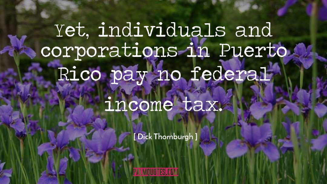 Flat Tax quotes by Dick Thornburgh