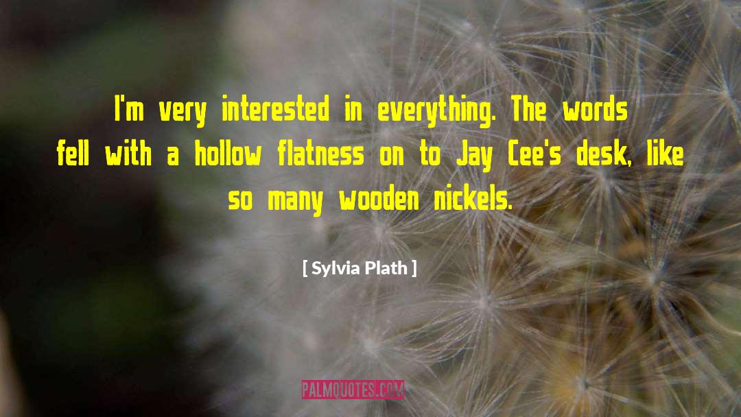 Flatness quotes by Sylvia Plath