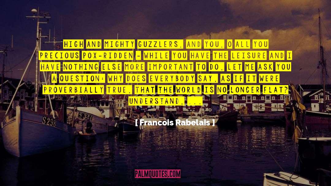 Flatness quotes by Francois Rabelais