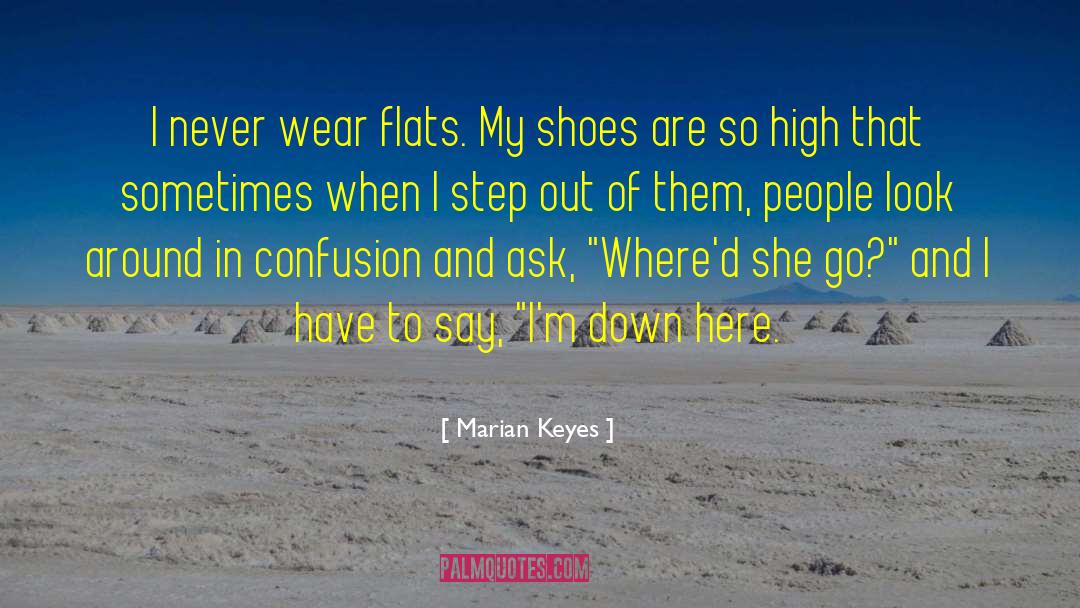 Flats In Bangalore quotes by Marian Keyes