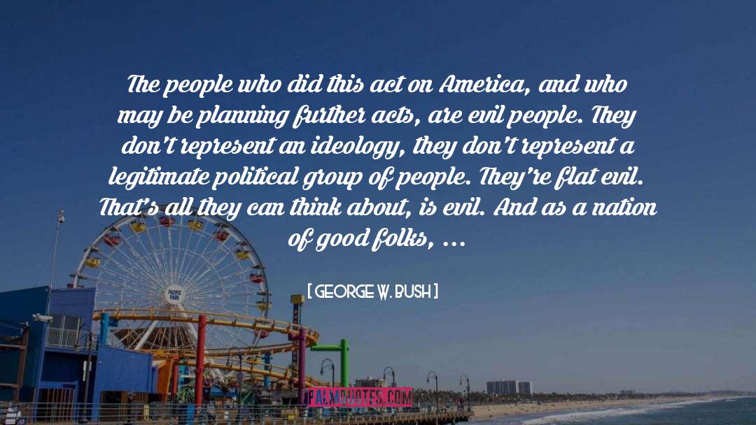 Flats quotes by George W. Bush