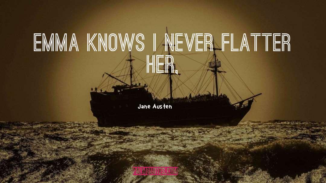 Flatter quotes by Jane Austen