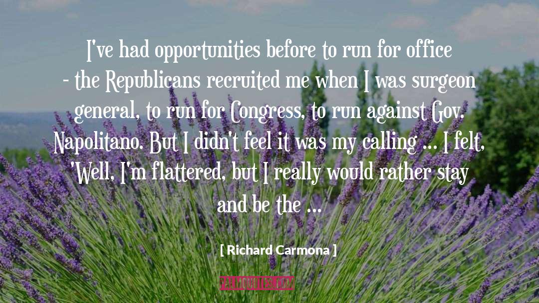 Flattered quotes by Richard Carmona