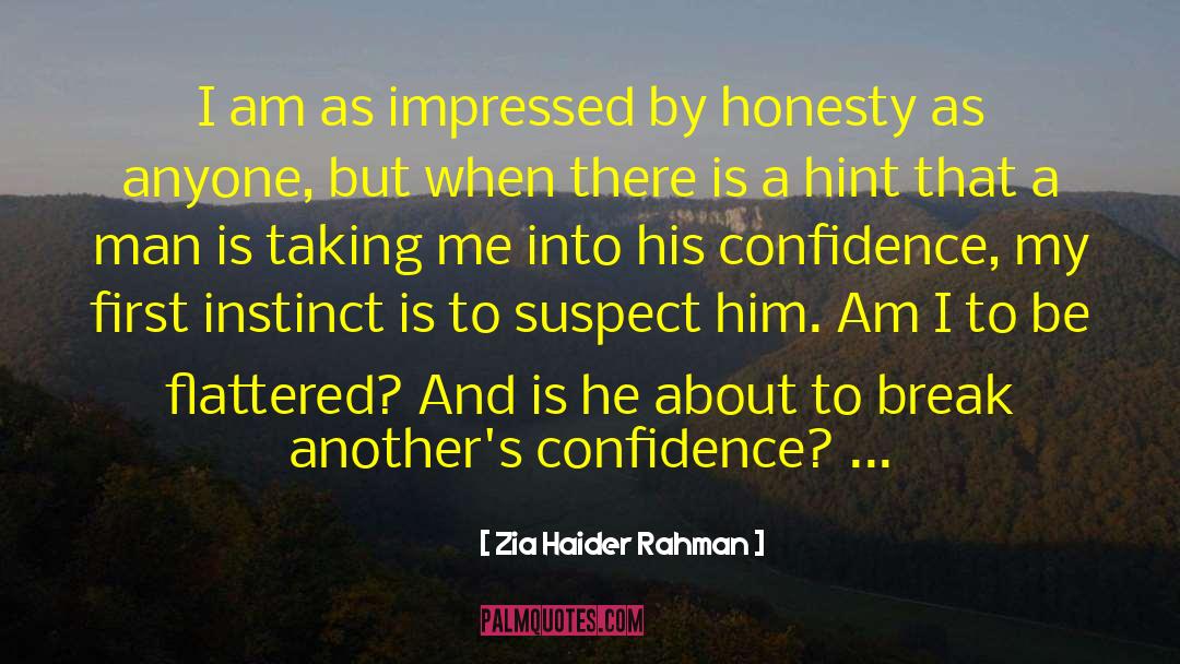 Flattered quotes by Zia Haider Rahman