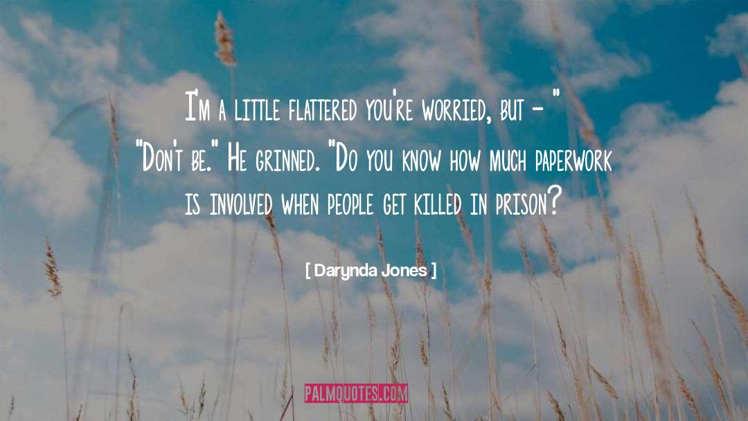 Flattered quotes by Darynda Jones