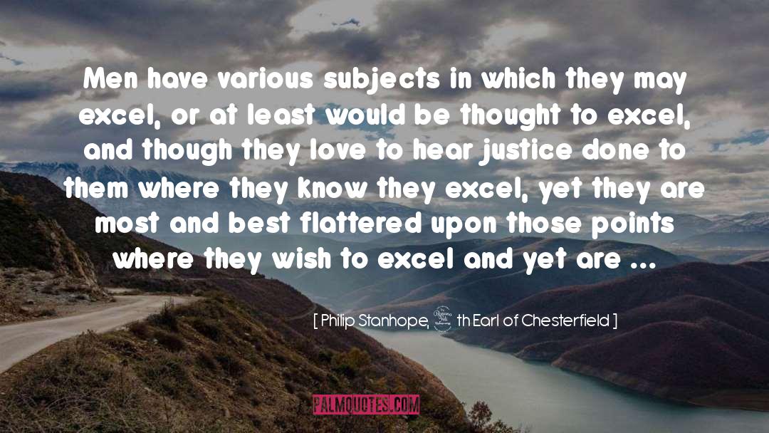 Flattered quotes by Philip Stanhope, 4th Earl Of Chesterfield