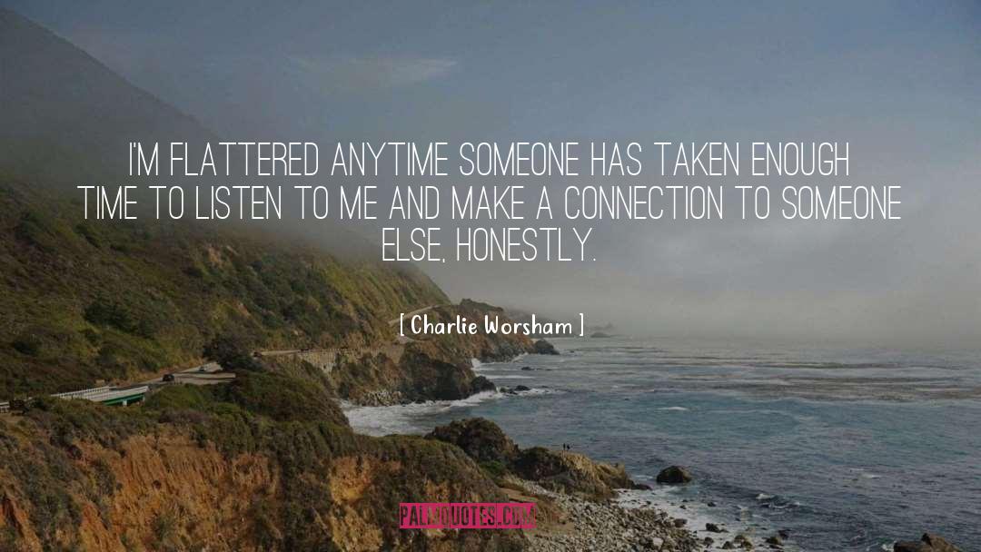 Flattered quotes by Charlie Worsham