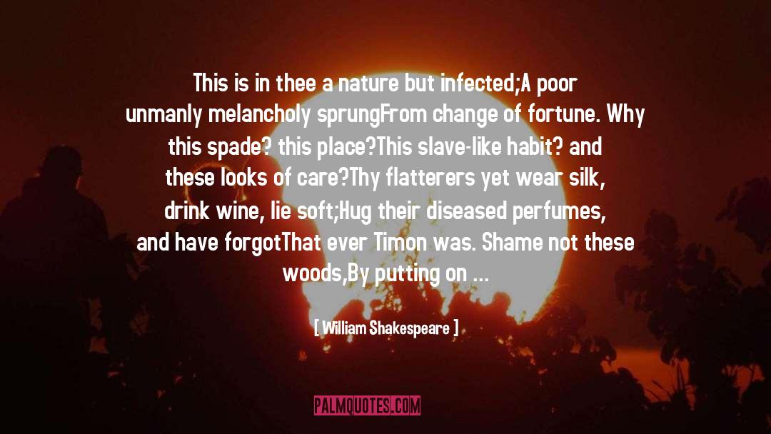 Flatterer quotes by William Shakespeare