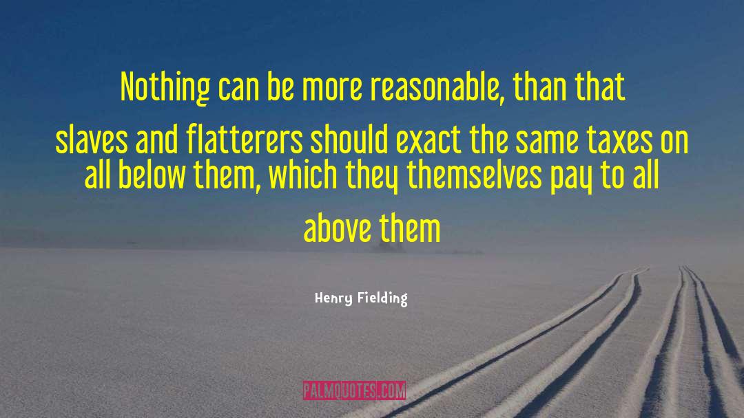 Flatterer quotes by Henry Fielding