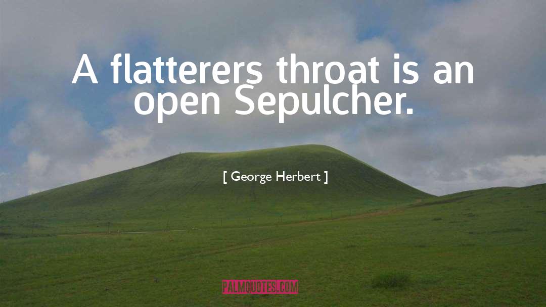 Flatterer quotes by George Herbert