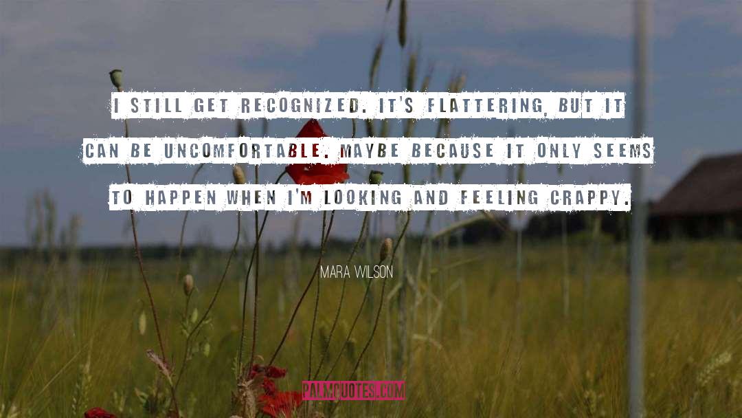 Flattering quotes by Mara Wilson