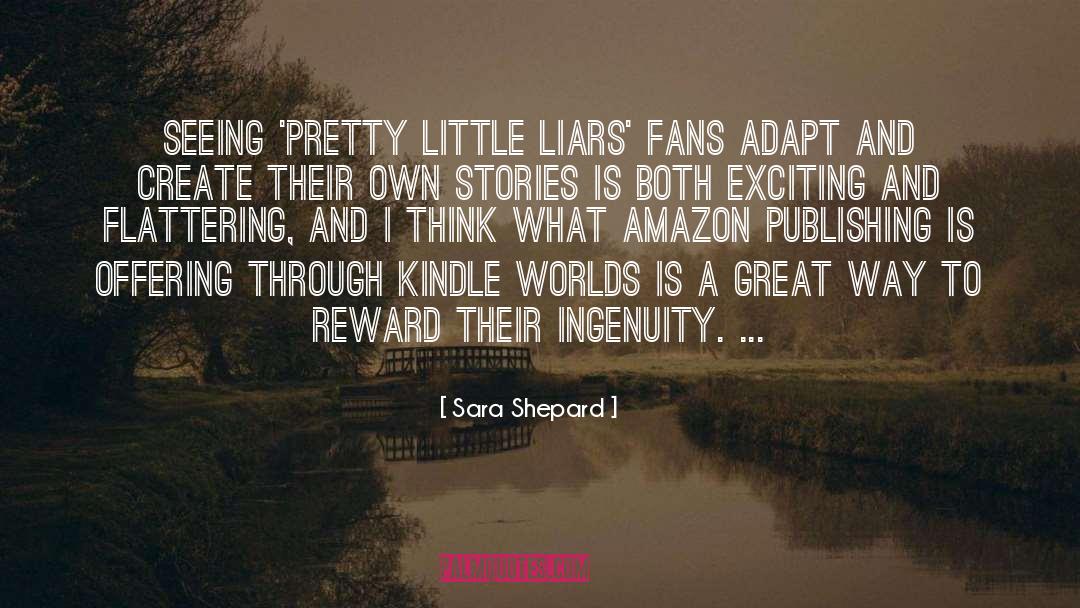 Flattering quotes by Sara Shepard