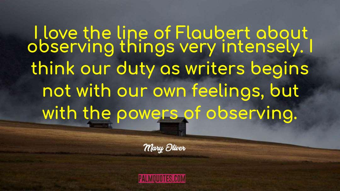 Flaubert quotes by Mary Oliver