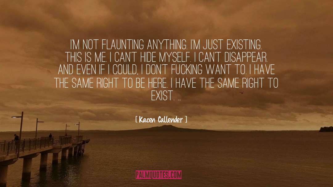 Flaunting quotes by Kacen Callender