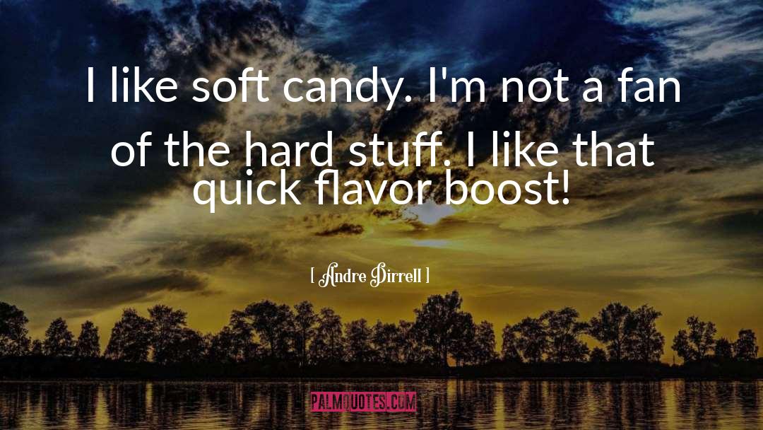 Flavor Of The Month quotes by Andre Dirrell
