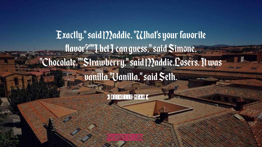 Flavor quotes by Richelle Mead
