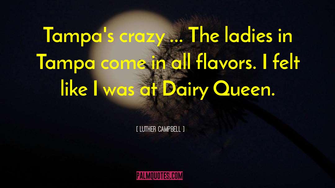 Flavors quotes by Luther Campbell
