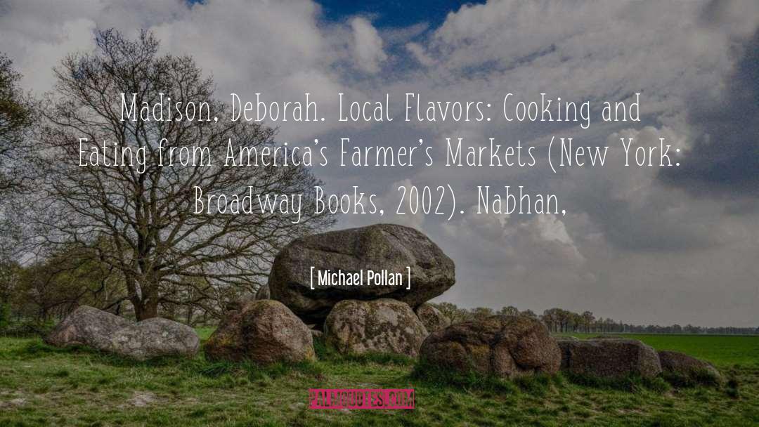 Flavors quotes by Michael Pollan