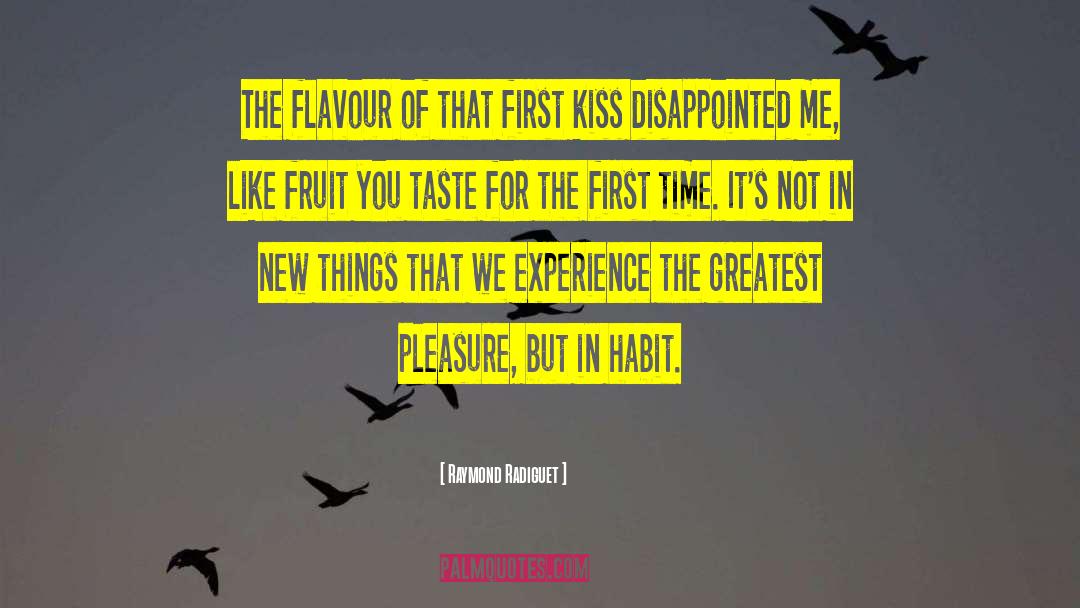 Flavour quotes by Raymond Radiguet