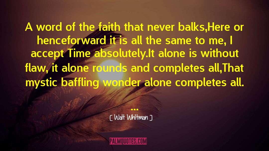 Flaw quotes by Walt Whitman