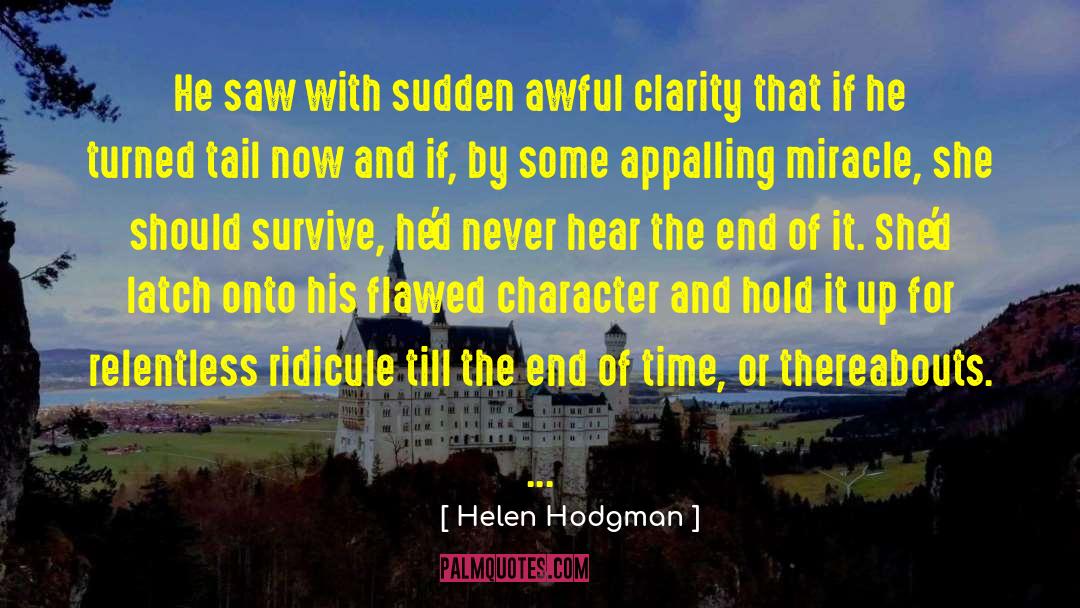 Flawed Character quotes by Helen Hodgman