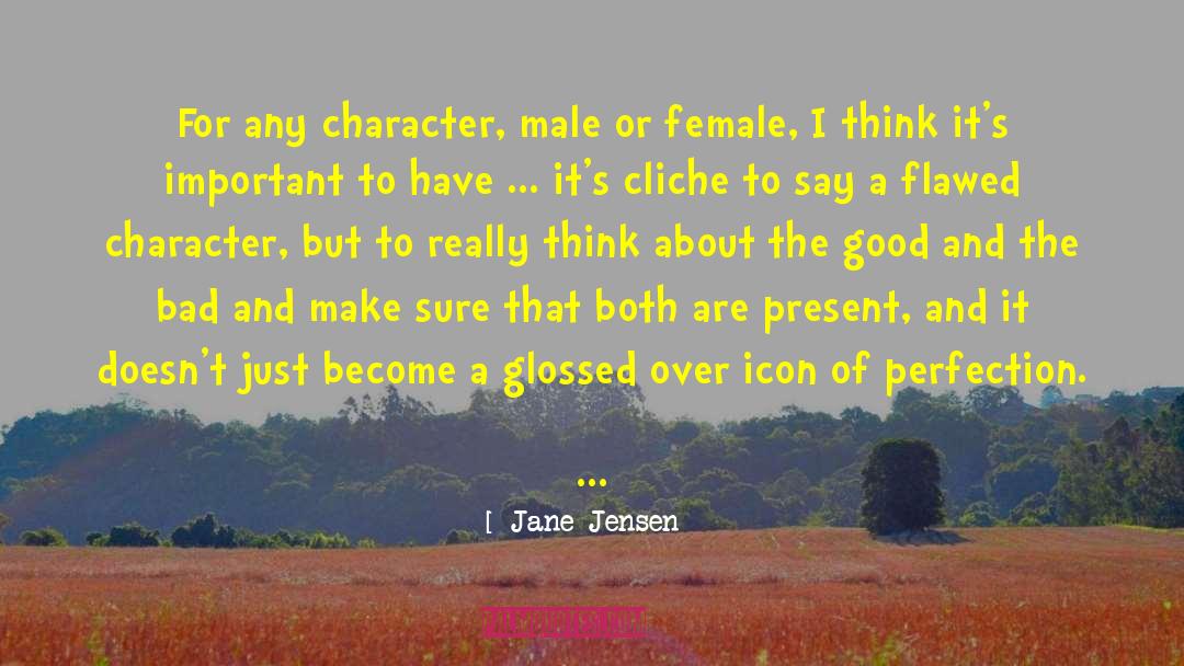 Flawed Character quotes by Jane Jensen