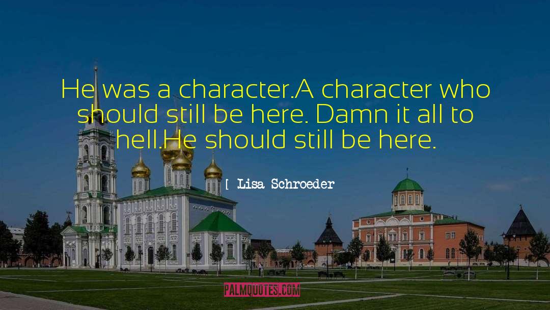 Flawed Character quotes by Lisa Schroeder