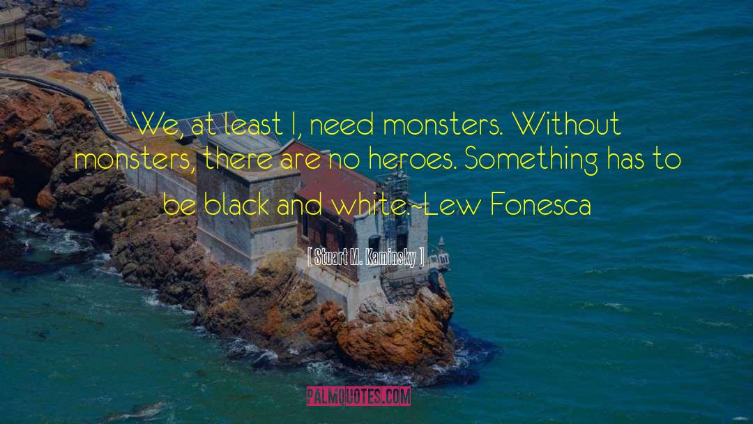 Flawed Heroes quotes by Stuart M. Kaminsky