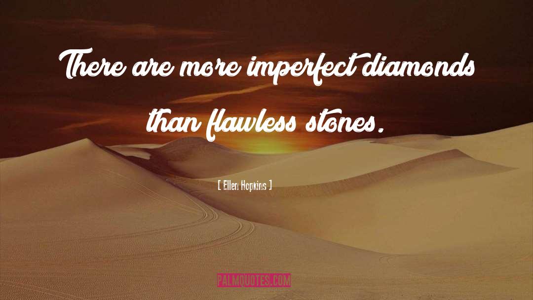 Flawless quotes by Ellen Hopkins