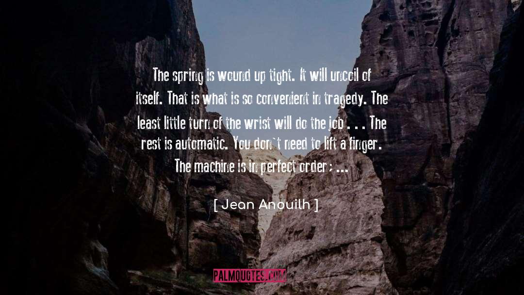 Flawless quotes by Jean Anouilh
