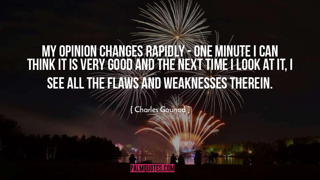 Flaws And Weaknesses quotes by Charles Gounod