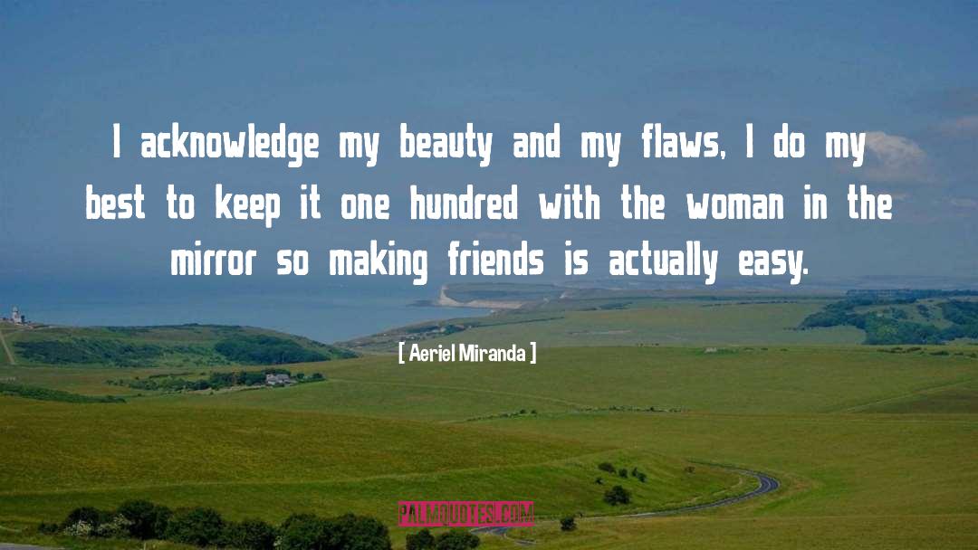 Flaws quotes by Aeriel Miranda