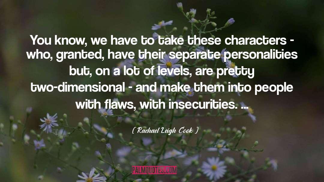 Flaws quotes by Rachael Leigh Cook