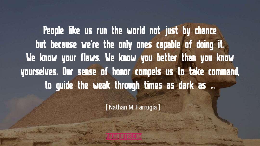 Flaws quotes by Nathan M. Farrugia