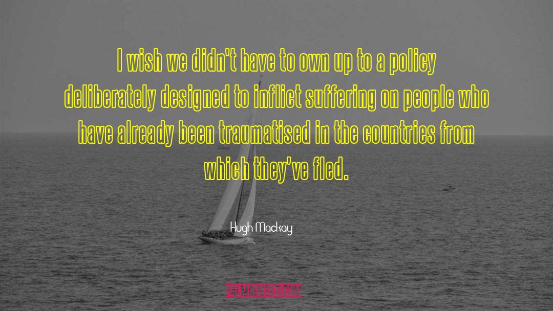 Fled quotes by Hugh Mackay