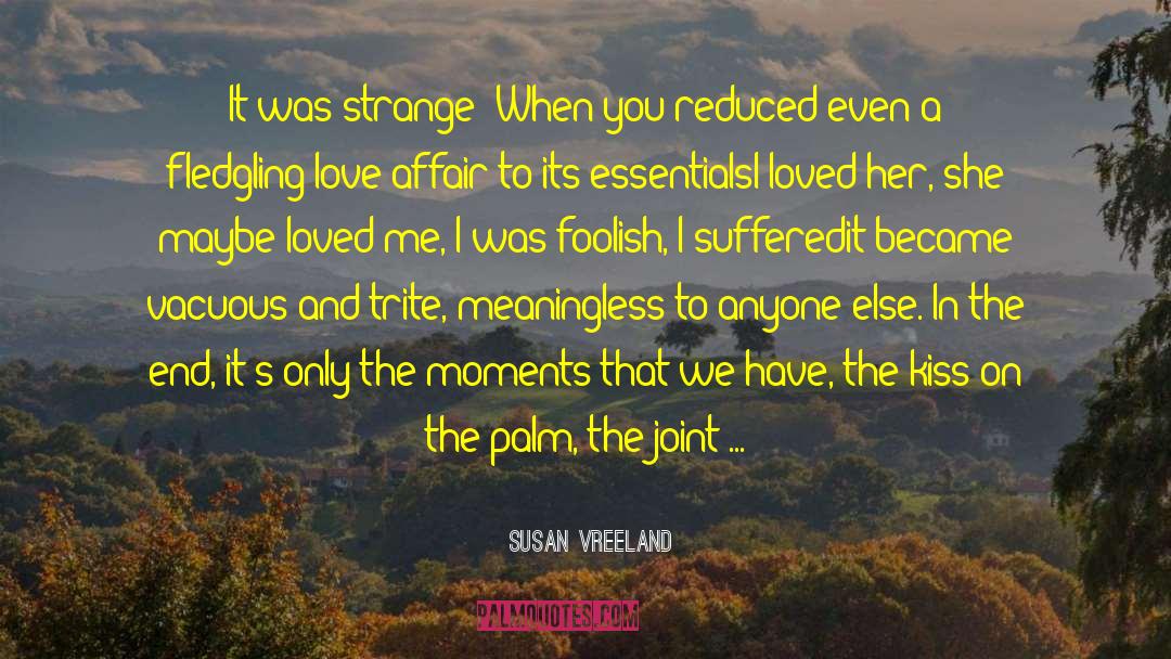 Fledgling quotes by Susan Vreeland