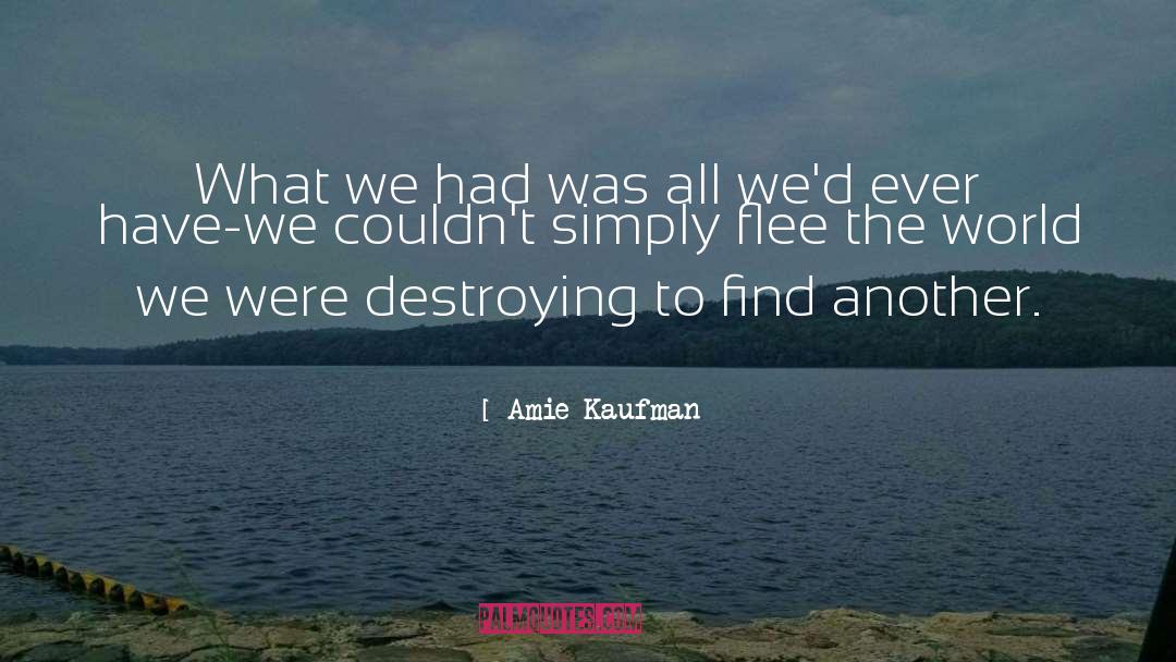 Flee quotes by Amie Kaufman