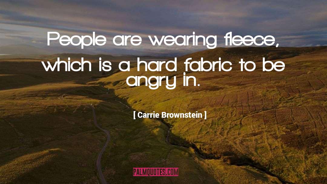 Fleece quotes by Carrie Brownstein