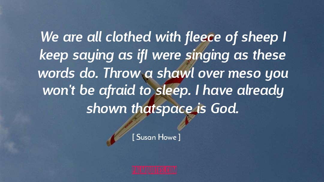 Fleece quotes by Susan Howe